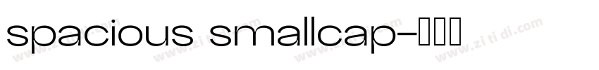 spacious smallcap字体转换